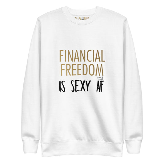 Black Rich Club "Financial Freedom Is Sexy AF" Unisex Sweatshirt
